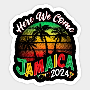 Here We Come Jamaica 2024 Girls Trip Family Summer Vacation Sticker